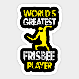 World's Greatest Frisbee Player Ultimate Frisbee Design Sticker